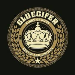 Gluecifer : Kings Of Rock, Best Of And Rarities